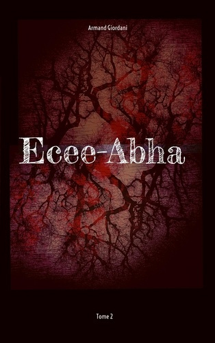 Ecee-Abha. Tome 2