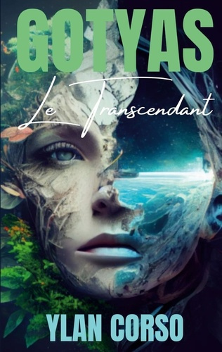 Gotyas. Le Transcendant