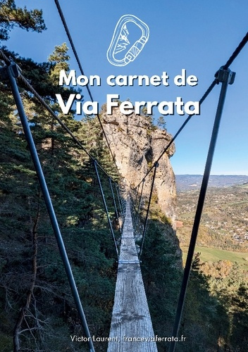 Mon carnet de Via Ferrata. 50 fiches noir et blanc à remplir et décorer