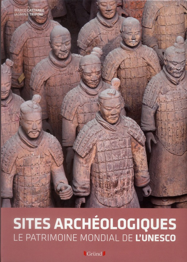Les sites archéologiques. Le patrimoine mondial de l'Unesco