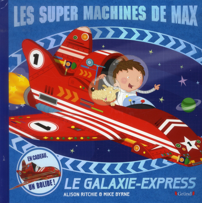 Le galaxie-express. Les super machines de Max