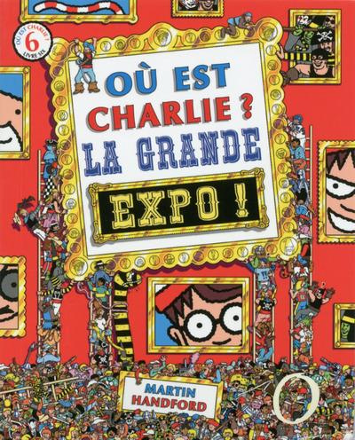 Où est Charlie ? La grande expo ! Avec une mini loupe