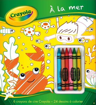Crayola : à la mer. Avec 6 crayons de cire