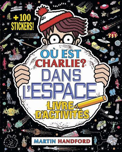 Où est Charlie ? . Livre d'activités : dans l'espace