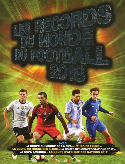 Records du monde du football. Edition 2018