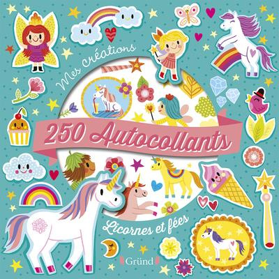 250 AUTOCOLLANTS - LICORNES ET FEES