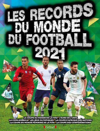 Les records du monde du football. Edition 2021