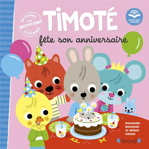 Timoté : Timoté fête son anniversaire. Avec dix invitations à détacher