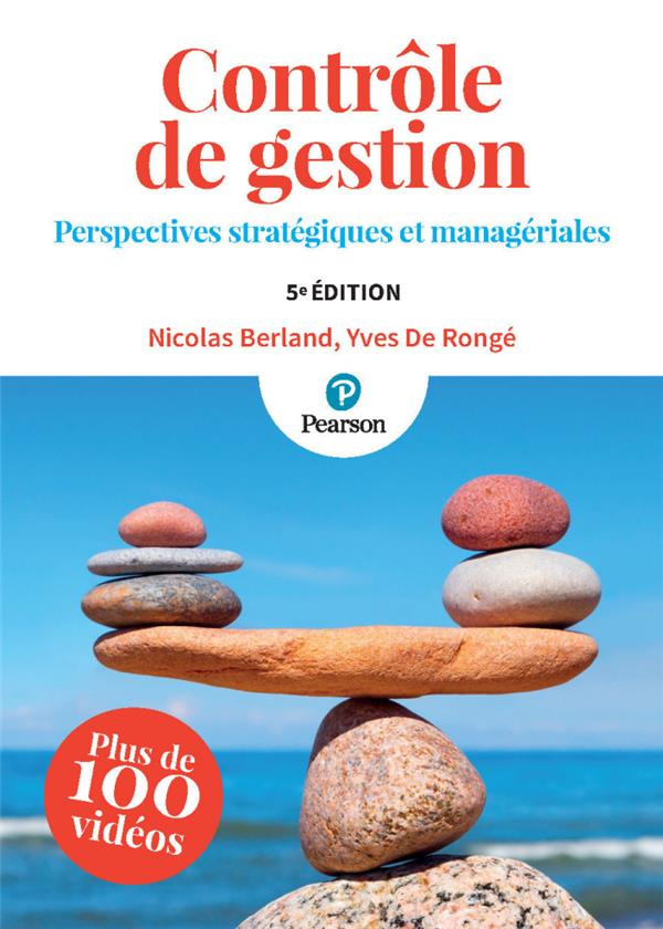 Contrôle de gestion. Perspectives stratégiques et managériales, 5e édition