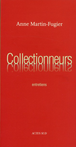 Collectionneurs. Entretiens