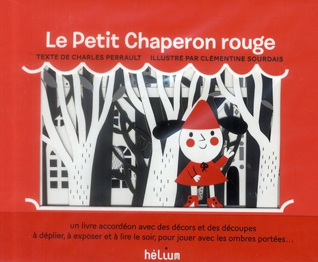 Le Petit Chaperon rouge. Un livre accordéon avec des décors et des découpes