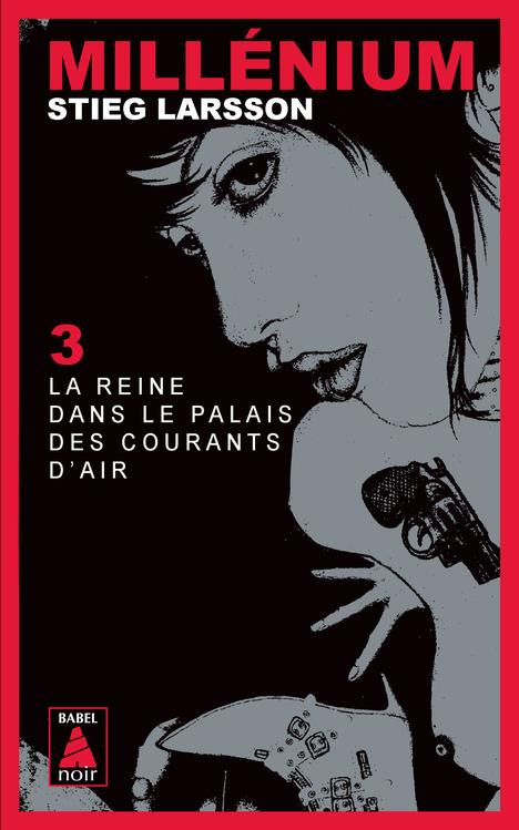Millénium Tome 3 : La reine dans le palais des courants d'air