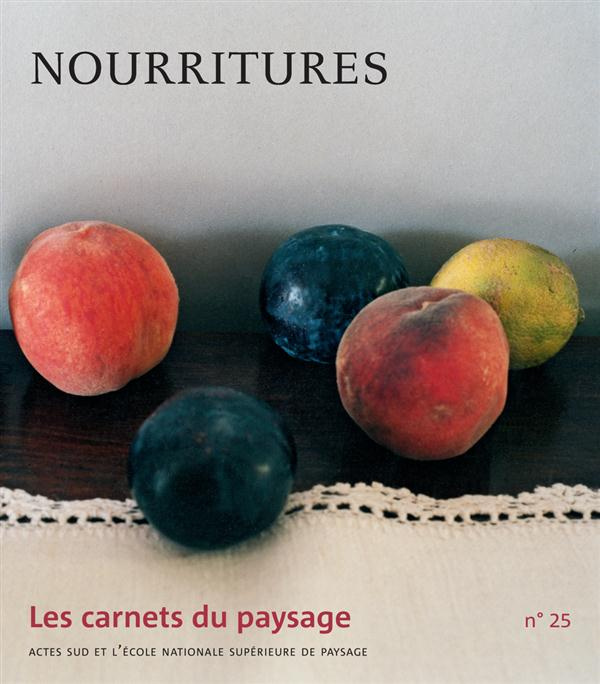Les carnets du paysage N° 25 : Nourritures