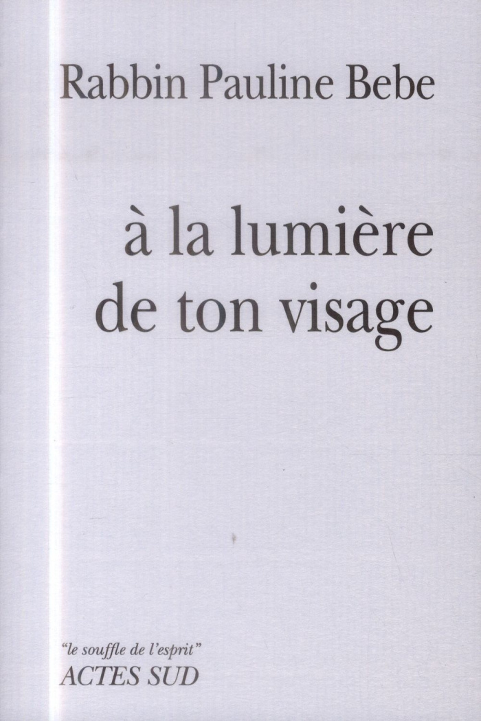 A la lumière de ton visage