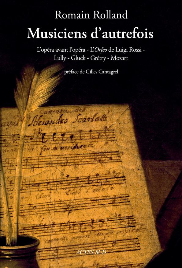 Musiciens d'autrefois. L'opéra avant l'opéra - L'Orfeo de Luigi Rossi - Lully - Gluck - Grétry - Moz