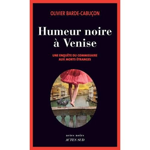 Une enquête du commissaire aux morts étranges : Humeur noire à Venise