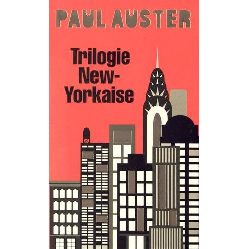 Trilogie new-yorkaise. Cité de verre ; Revenants ; La chambre dérobée