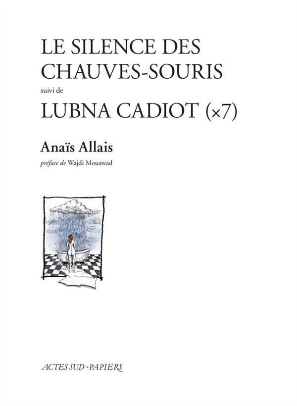 Le silence des chauves-souris suivi de Lubna Cadiot (x7)