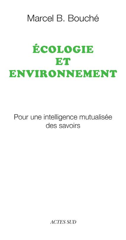 Ecologie et environnement. Pour une intelligence mutualisée des savoirs