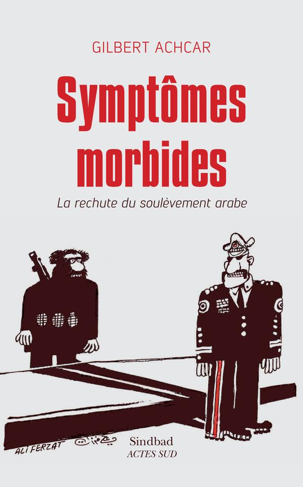 Symptômes morbides. La rechute du soulèvement arabe
