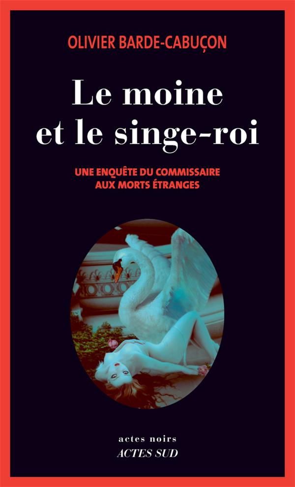 Une enquête du commissaire aux morts étranges : Le moine et le singe-roi