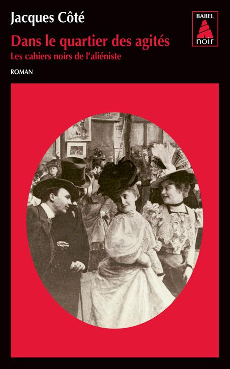 Les cahiers noirs de l'aliéniste Tome 1 : Dans le quartier des agités