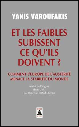 Et les faibles subissent ce qu'ils doivent ? Comment l'Europe de l'austérité menace la stabilité du