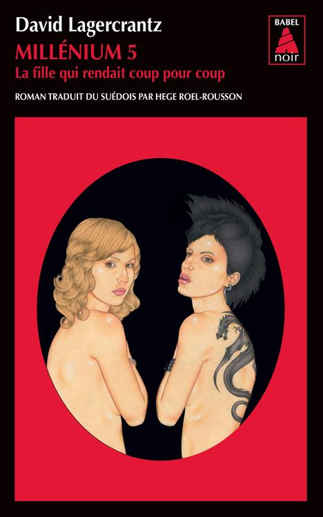 Millénium Tome 5 : La fille qui rendait coup pour coup