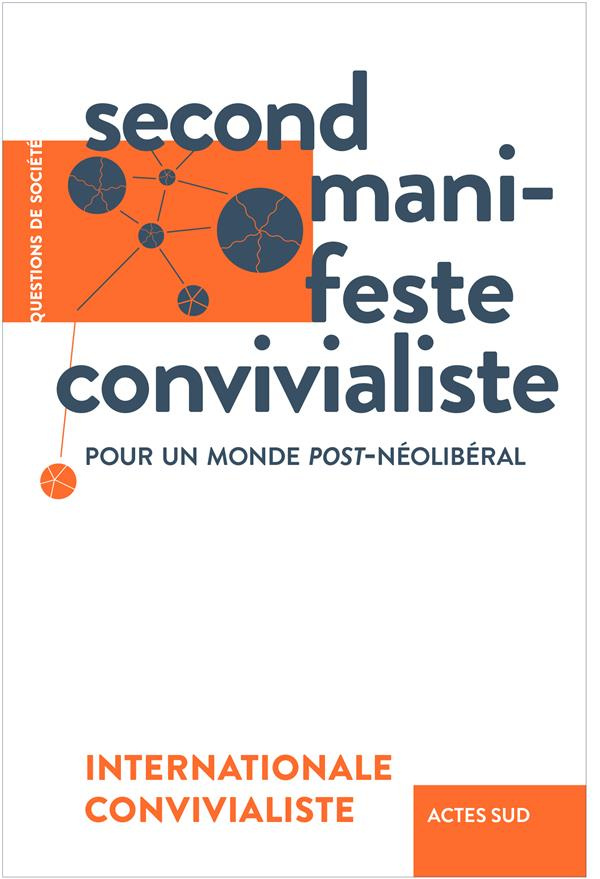 Second manifeste convivialiste. Pour un monde post-néolibéral