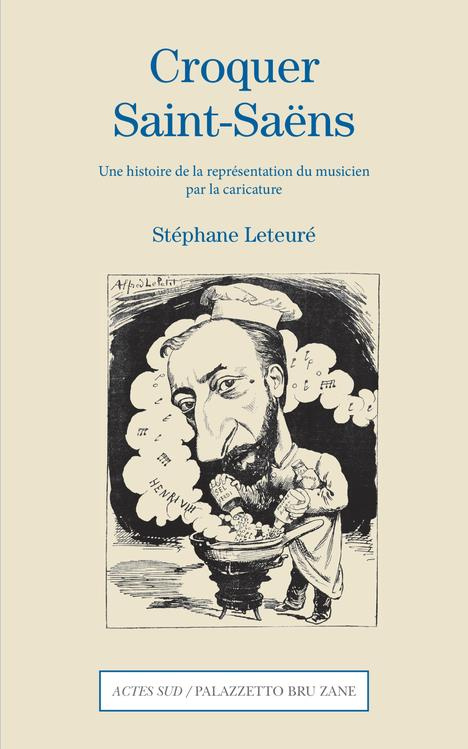 Croquer Saint-Saëns. Une histoire de la représentation du musicien par la caricature