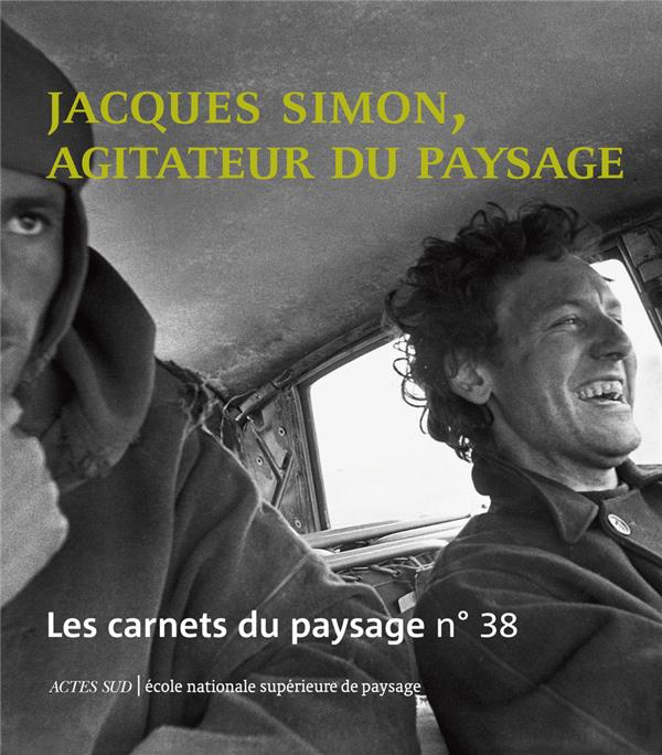 Les carnets du paysage N° 38 : Jacques Simon, agitateur du paysage
