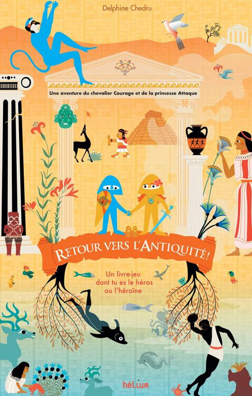 Retour vers l'Antiquité ! Un livre-jeu dont tu es le héros ou l'héroïne