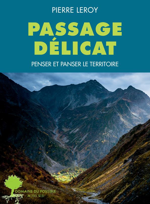 Passage délicat. Penser et panser le territoire