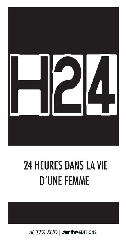 H24. 24 heures dans la vie d'une femme