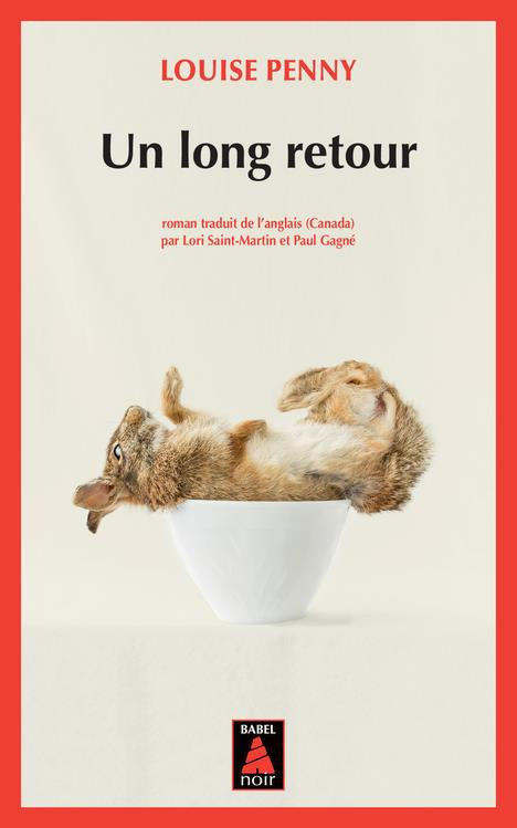 Un long retour. Une enquête de l'inspecteur chef Armand Gamache