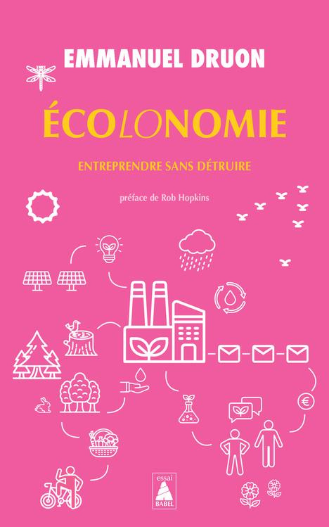 Ecolonomie. Entreprendre sans détruire, Edition actualisée