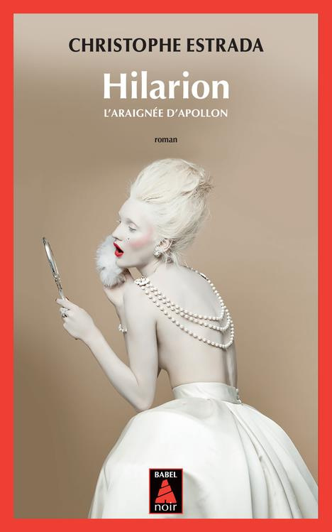 Hilarion. L'araignée d'Apollon