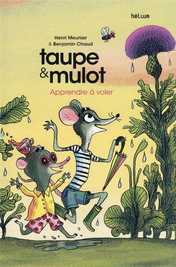 Taupe & Mulot Tome 5 : Apprendre à voler