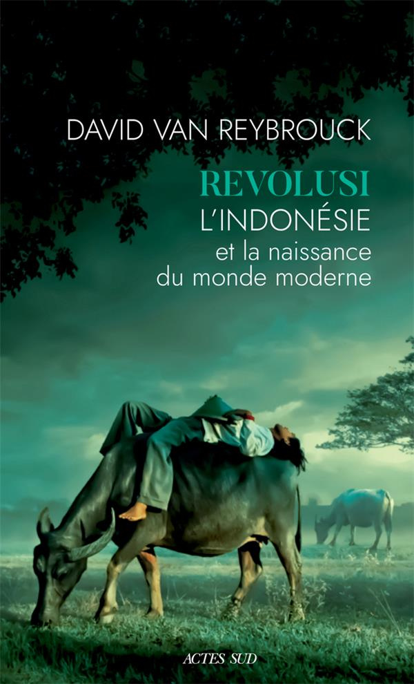Revolusi. L'Indonésie et la naissance du monde moderne