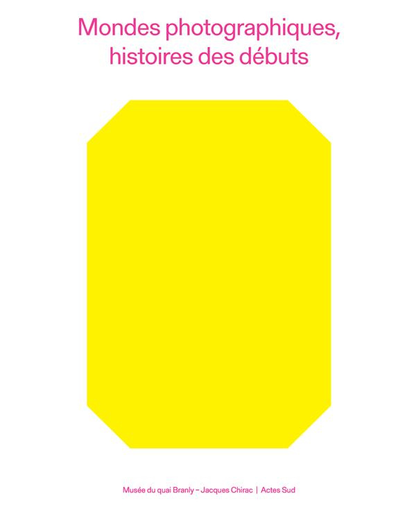 Mondes photographiques. Histoires des débuts