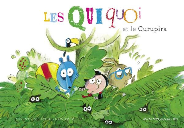 Les Quiquoi : Les Quiquoi et le Curupira