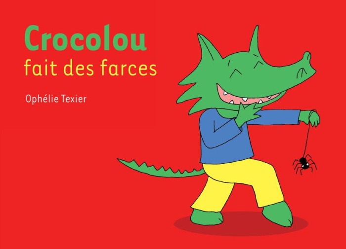 Crocolou Tome : Crocolou fait des farces