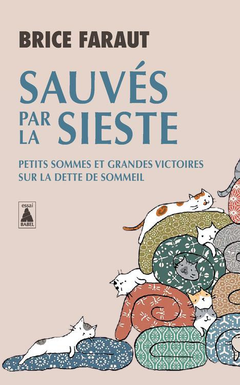 Sauvés par la sieste. Petits sommes et grandes victoires sur la dette de sommeil