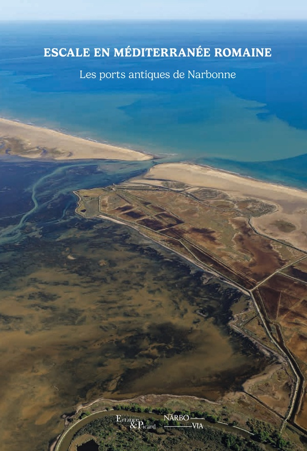 Escale en Méditerranée romaine. Les ports antiques de Narbonne