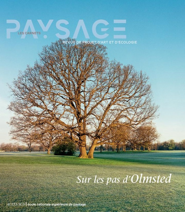 Les carnets du paysage N° 45, automne 2024 : Sur les pas d'Olmsted