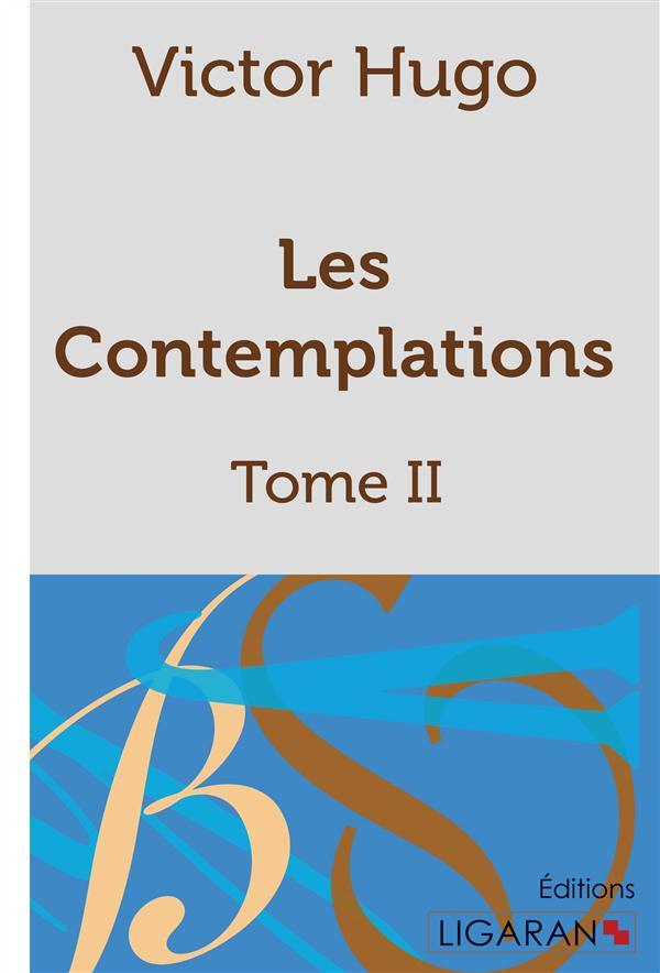 Les contemplations. Tome 2