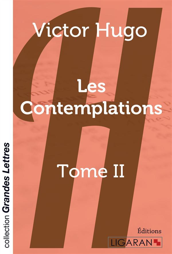 Les contemplations . Tome 2 [EDITION EN GROS CARACTERES
