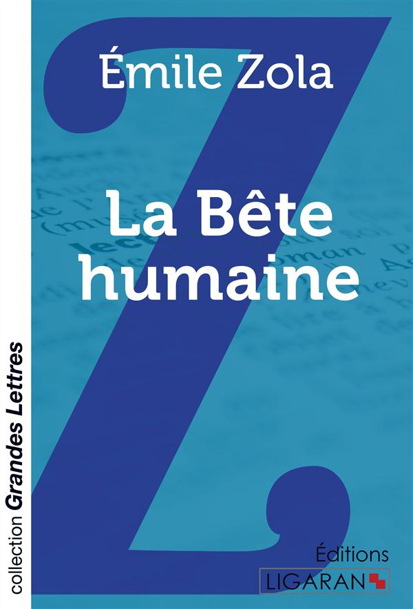 La bête humaine [EDITION EN GROS CARACTERES