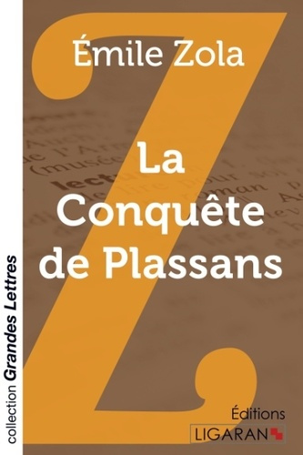 La conquête de Plassans [EDITION EN GROS CARACTERES