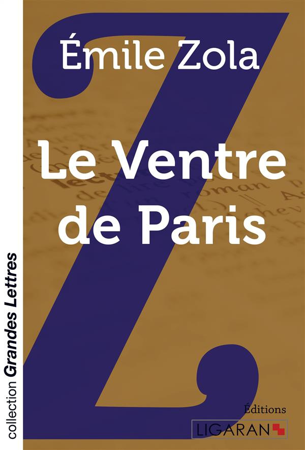 Le ventre de Paris [EDITION EN GROS CARACTERES
